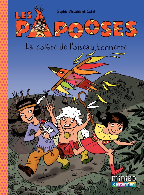 ebook cover of Les Papooses (Tome 3) - La colère de l'oiseau tonnerre, by Sophie Dieuaide, Catel, Catel Müller