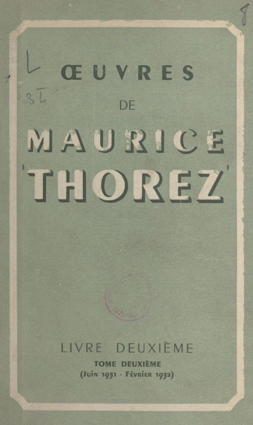 ebook cover of OEuvres de Maurice Thorez. Livre deuxième (2). Juin 1931-février 1932, by Maurice Thorez
