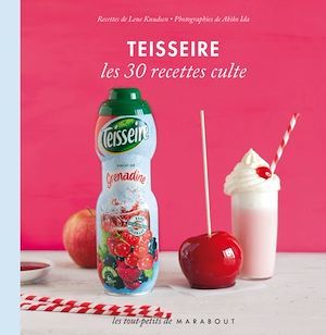 Couverture ebook de Teisseire - Les 30 recettes culte, de Lene Knudsen