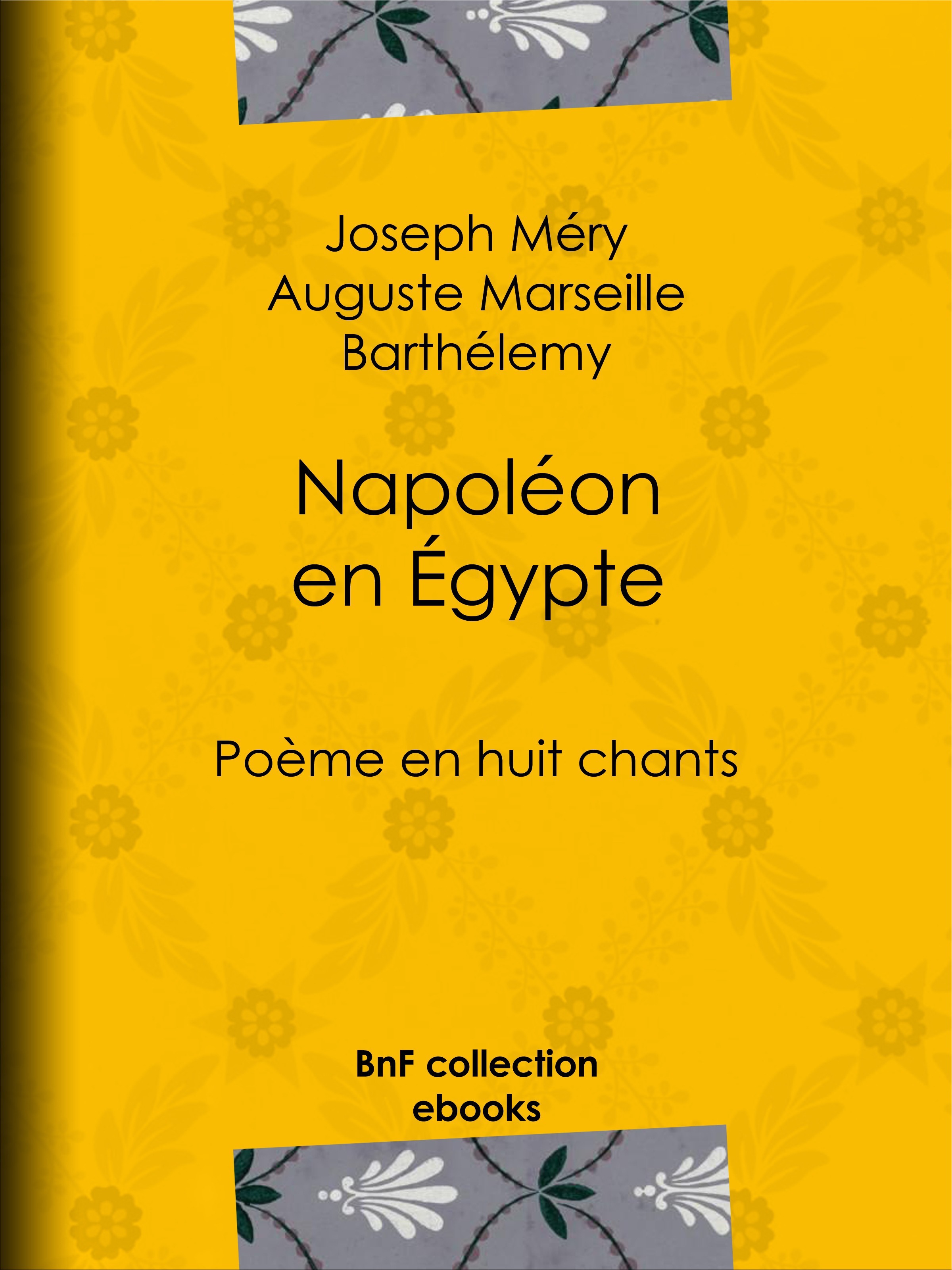 ebook cover of Napoléon en Égypte, by Auguste Marseille Barthelemy, Joseph Méry