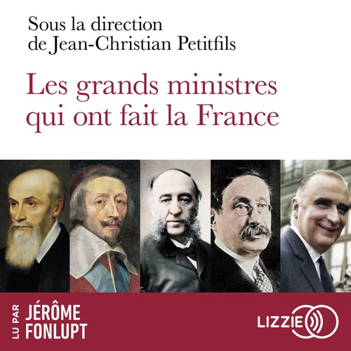 Couverture audiobook de Les grands ministres qui ont fait la France, de Collectif