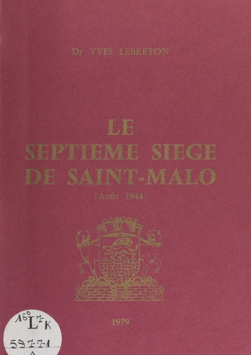 Couverture ebook de Le septième siège de Saint-Malo (août 1944), de Yves Lebreton