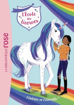 Couverture ebook de L'école des Licornes 11 - Violette et Étincelle, de Nosy Crow, Catherine Kalengula