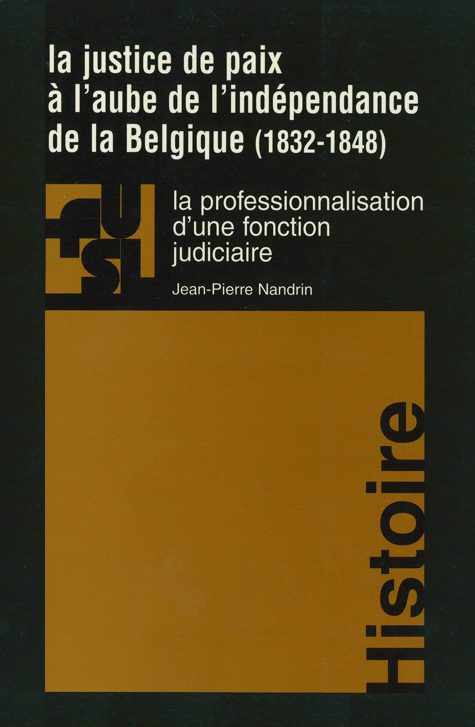 ebook cover of La justice de paix à l´aube de l´indépendance de la Belgique (1832-1848), by Jean-Pierre Nandrin