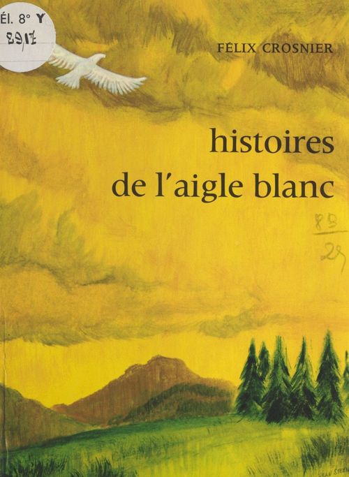 ebook cover of Histoires de l'aigle blanc, by Felix Crosnier