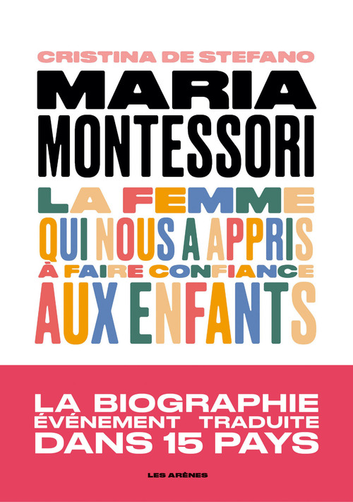 ebook cover of Maria Montessori - La femme qui nous a appris à faire confiance aux enfants, by Christina de Stefano