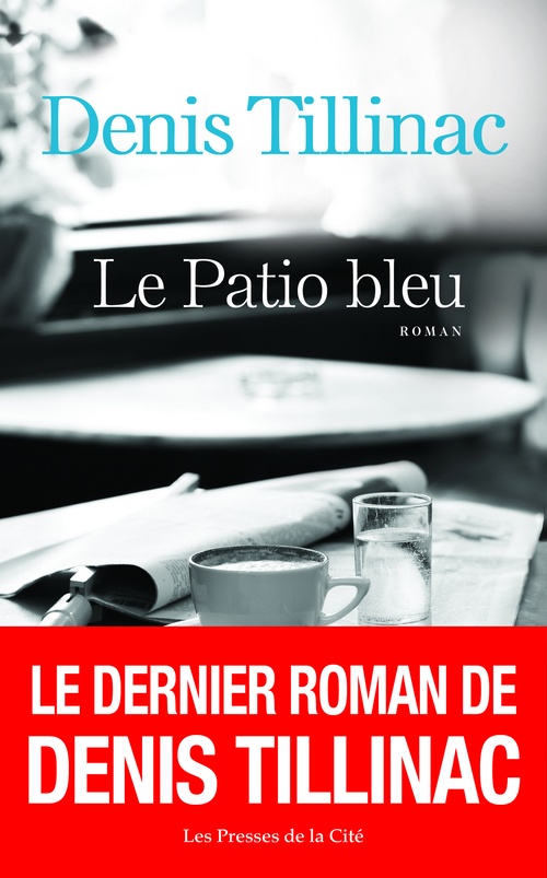 Couverture ebook de Le Patio bleu, de Denis Tillinac