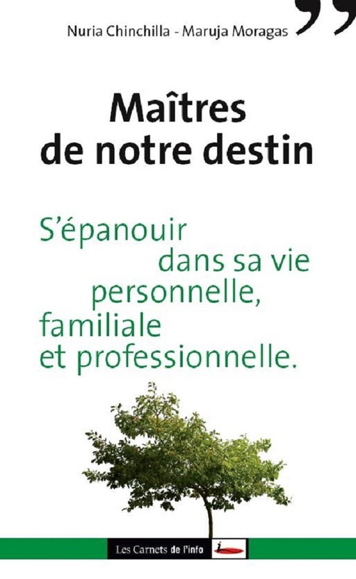 Couverture ebook de Maîtres de notre destin. S'épanouir dans sa vie personnelle, familiale et professionnelle, de Nuria Chinchilla, Maruja Moragas