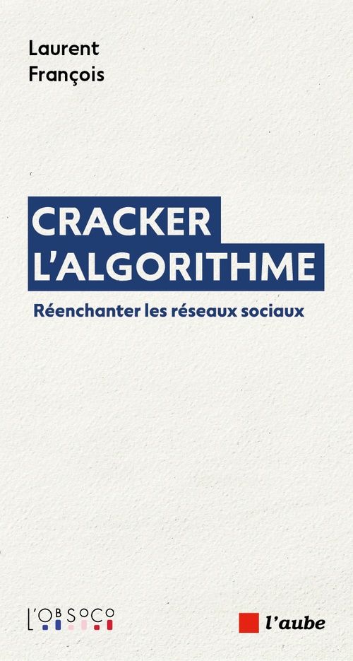 Couverture ebook de Cracker l´algorithme, de Laurent FRANÇOIS