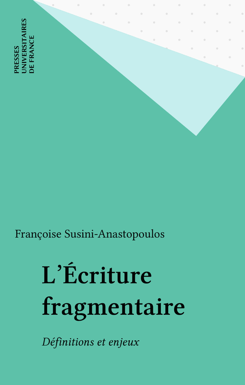 Couverture ebook de L'Écriture fragmentaire, de Françoise Susini-anastopoulos
