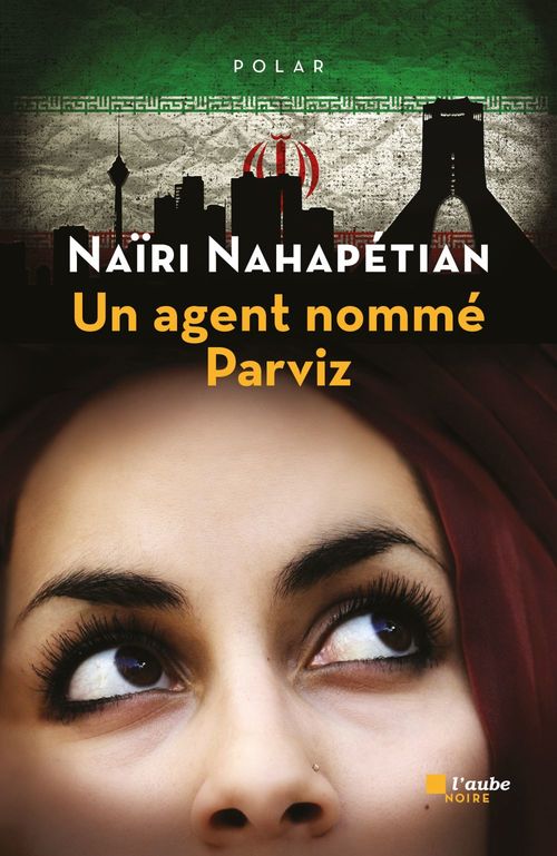 ebook cover of Un agent nommé Parviz, by Naïri Nahapétian