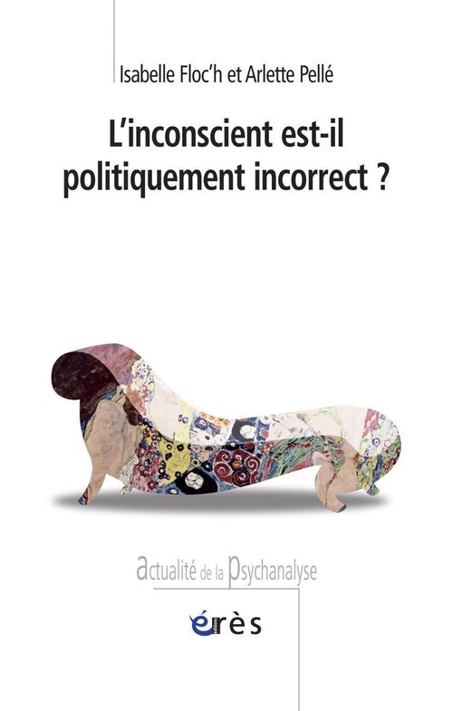 Couverture ebook de L'inconscient est-il politiquement incorrect ?, de Floc'H Isabelle/ Pel