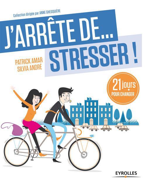 Couverture ebook de J'arrête de... stresser !, de Patrick Amar, Sylvia André