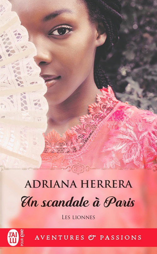 ebook cover of Les lionnes (Tome 2) - Un scandale à Paris, by Adriana Herrera