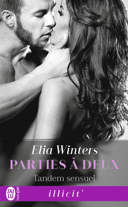 Couverture ebook de Parties à deux (Tome 1) - Tandem sensuel, de Elia Winters