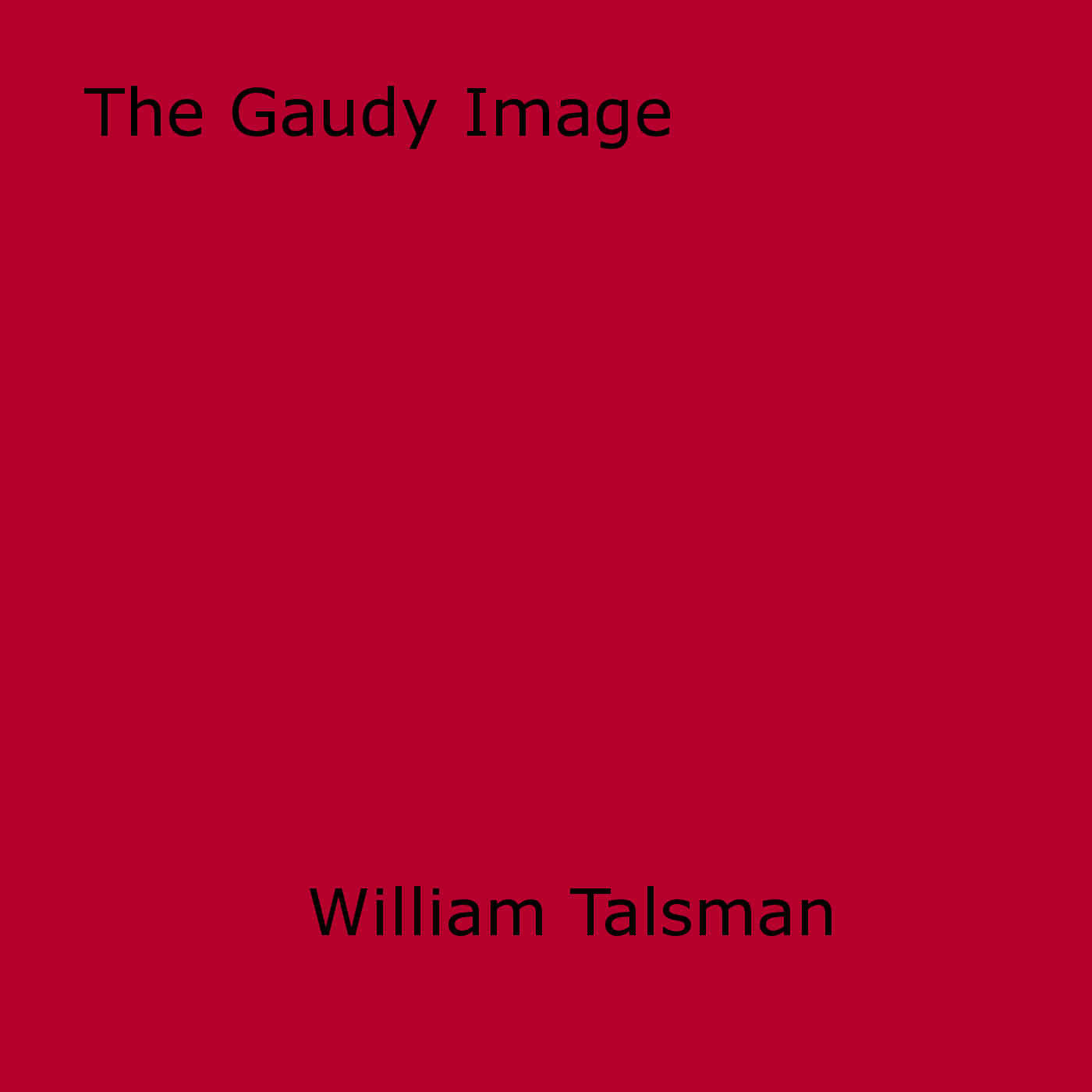 ebook cover of The Gaudy Image, by William Talsman