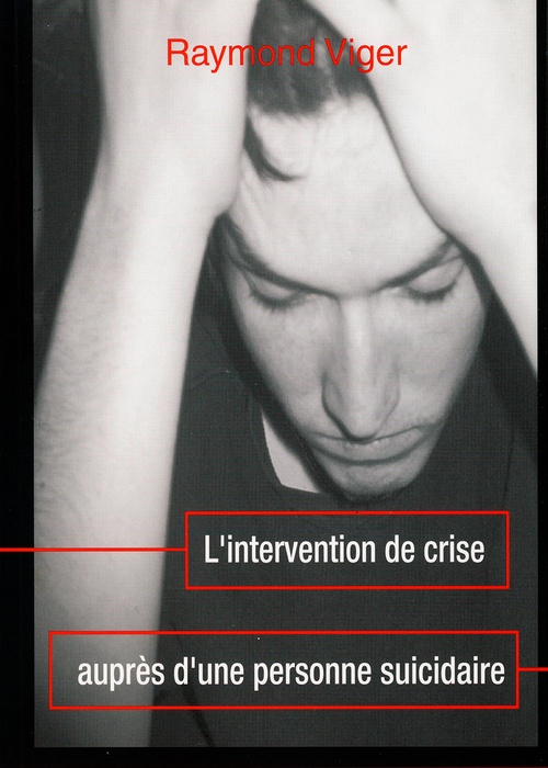 Couverture ebook de L´Intervention de crise auprès d´une personne suicidaire, de Raymond Viger