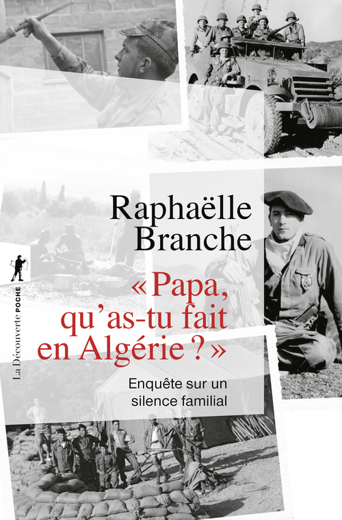 ebook cover of Papa, qu'as-tu fait en Algérie ? - Enquête sur un silence familial, by Raphaëlle Branche