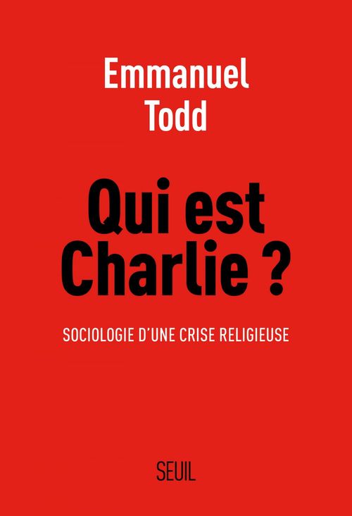 ebook cover of Qui est Charlie ?. Sociologie d'une crise religieuse, by Emmanuel Todd