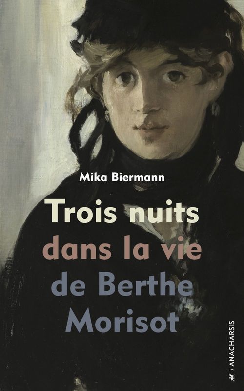 ebook cover of Trois nuits dans la vie de Berthe Morisot, by Mika Biermann