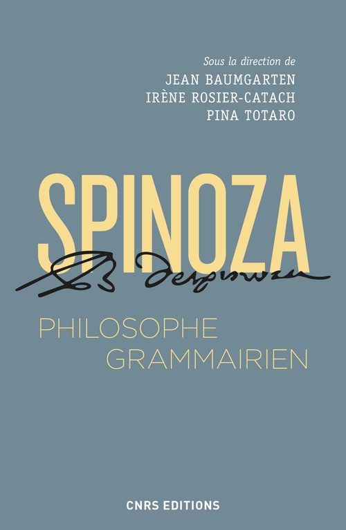 Couverture ebook de Spinoza, philosophe grammairien, de Jean Baumgarten, Irène Rosier-catach, Pina Totaro