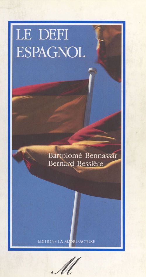 ebook cover of Le Défi espagnol, by Bartolomé Bennassar