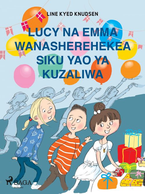 ebook cover of Lucy na Emma Wanasherehekea Siku Yao ya Kuzaliwa, by Line Kyed Knudsen