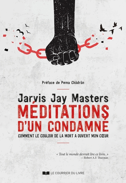 ebook cover of Méditation d'un condamné - Comment le couloir de la mort a ouvert mon coeur, by Jarvis Jay Masters