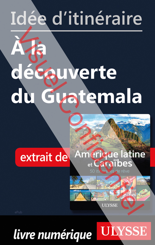 Couverture ebook de Ide d'itinraire - A la dcouverte du Guatemala, de Collectif