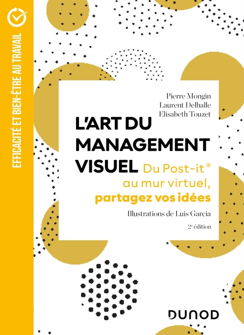 Couverture ebook de L'Art du management visuel - 2e éd., de Laurent Delhalle, Luis Garcia, Pierre Mongin, Elisabeth Touzet-planchon