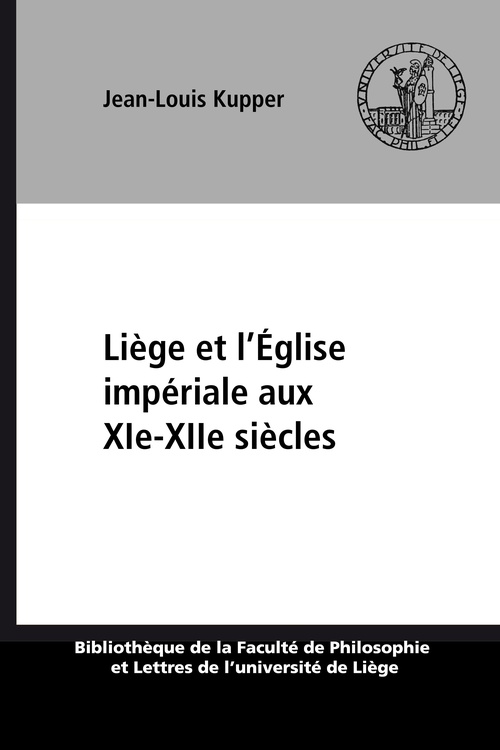 ebook cover of Liège et l´Église impériale aux XIe-XIIe siècles, by Jean-Louis Kupper