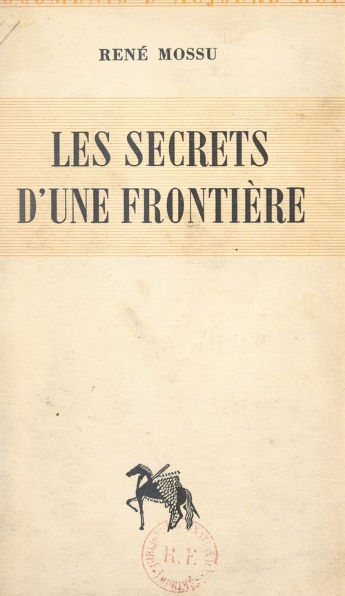 Couverture ebook de Les secrets d'une frontière, de Rene Mossu
