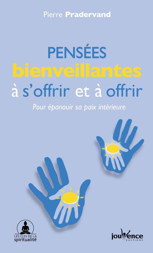 Couverture ebook de Pensées bienveillantes à s'offrir et à offrir , de Pierre Pradervand