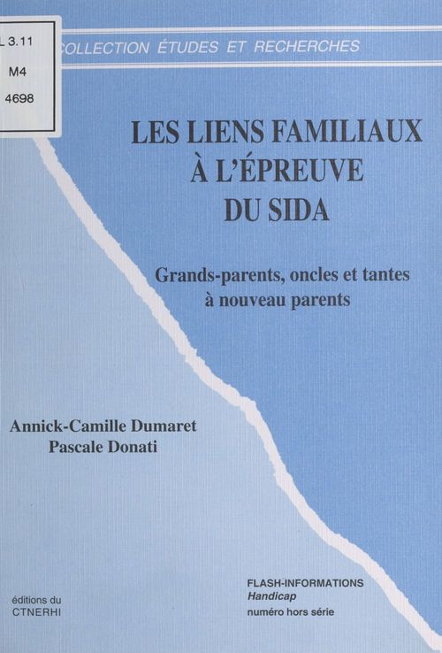 Couverture ebook de Les liens familiaux à l'épreuve du sida : grands-parents, oncles et tantes à nouveau parents, de Pascale Donati, Annick-camille Dumaret