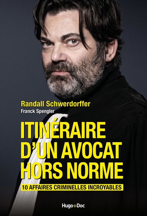 ebook cover of Itinéraire d'un avocat hors norme, by Randall Schwerdorffer, Franck Spengler