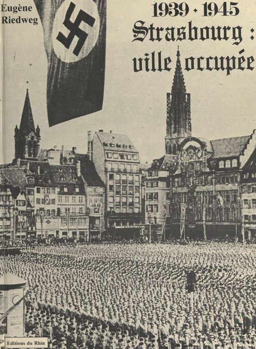 ebook cover of Strasbourg : ville occupée, 1939-1945, by Eugene Riedweg