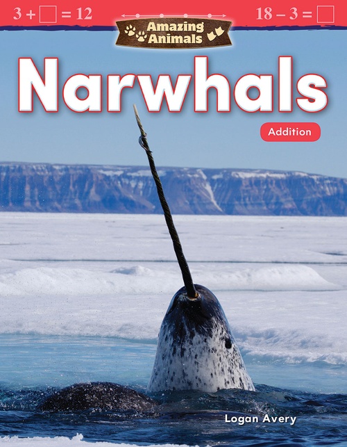 ebook cover of Amazing Animals: Narwhals, by Logan Avery