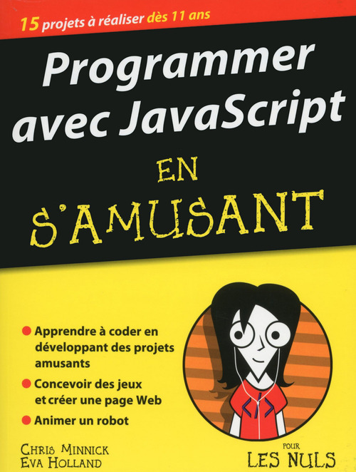 ebook cover of Programmer avec JavaScript en s'amusant pour les nuls, by Eva Holland, Chris Minnick