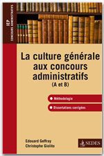 ebook cover of La culture générale aux concours administratifs (A et B), by Edouard Geffray, Christophe Giolito