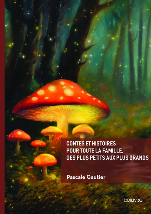 Couverture ebook de Contes et histoires pour toute la famille, des plus petits aux plus grands, de Pascale Gautier