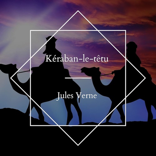 Couverture audiobook de Kéraban-le-têtu, de Jules Verne