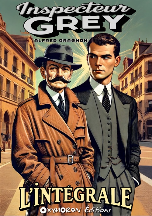 Couverture ebook de Inspecteur Grey - L'Intégrale, de Alfred Gragnon