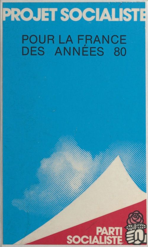 ebook cover of Projet socialiste pour la France des années 80, by Parti Socialiste
