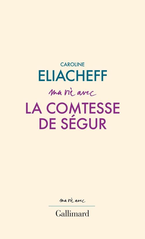 ebook cover of Ma vie avec la comtesse de Ségur, by Caroline Eliacheff