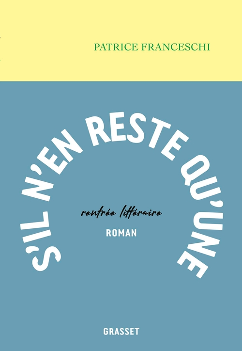 Couverture ebook de S'il  n'en reste qu'une, de Patrice Franceschi