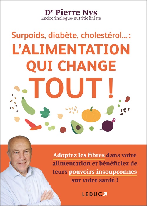 ebook cover of Surpoids, diabète, cholestérol... : l'alimentation qui change tout !, by Dr Pierre Nys