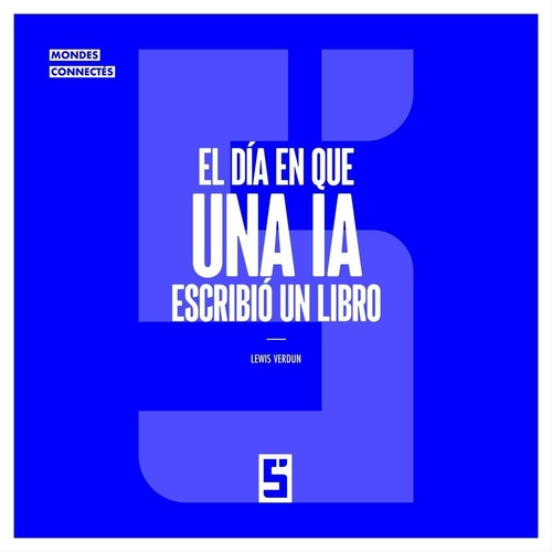 Couverture ebook de El día en que una IA escribió un libro, de Lewis Verdun