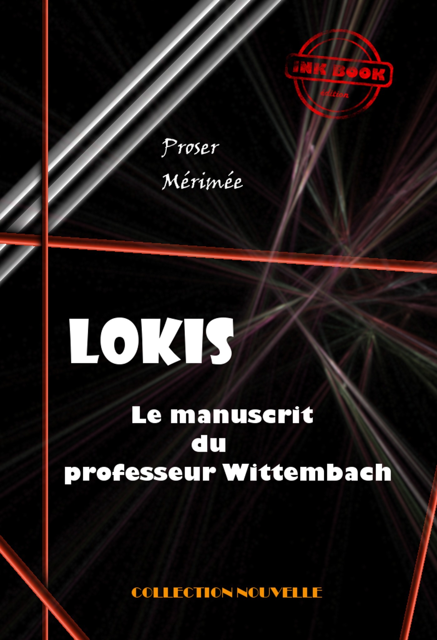 Couverture ebook de Lokis Le manuscrit du professeur Wittembach [édition intégrale revue et mise à jour], de Prosper Mérimée