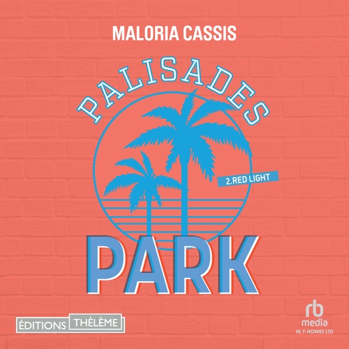 Couverture audiobook de Palisades Park - Tome 2: Red light, de Maloria Cassis