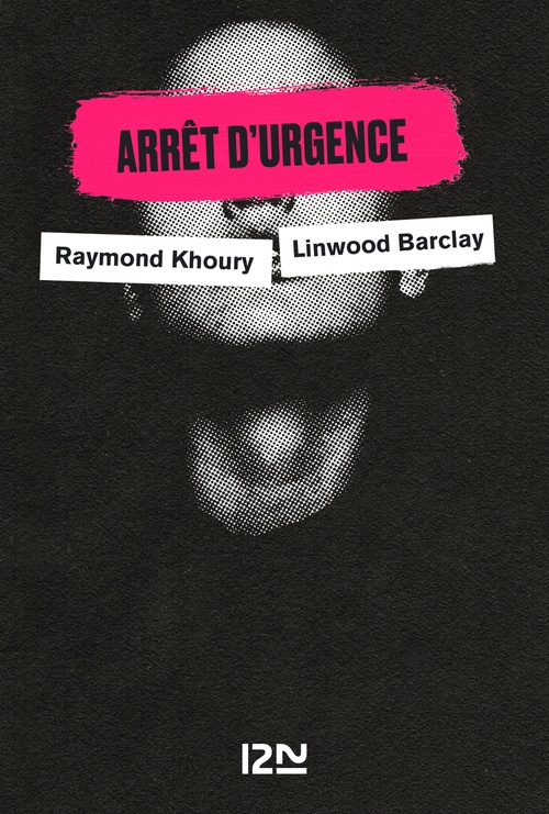 ebook cover of Arrêt d'urgence, by David Baldacci, Linwood Barclay, Raymond Khoury